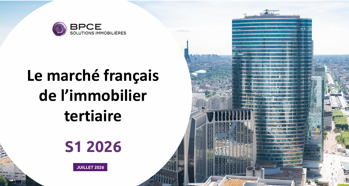 Le marché immobilier tertiaire S1 2026